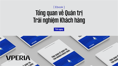 EBOOK TỔNG QUAN VỀ TRẢI NGHIỆM KHÁCH HÀNG